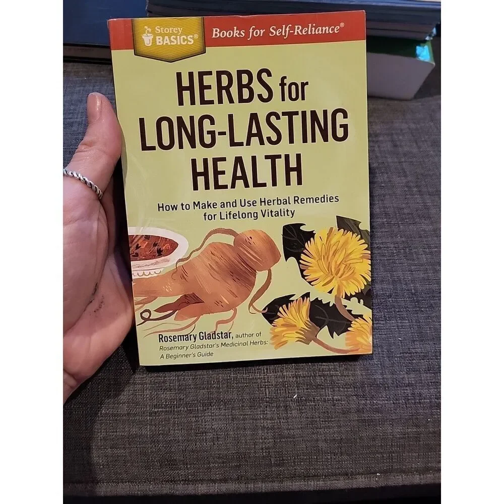 Herbs for Long-Lasting Health : How to Make and Use Herbal Remedies for Lifelong